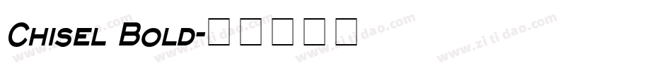 Chisel Bold字体转换